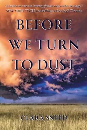 Before We Turn to Dust